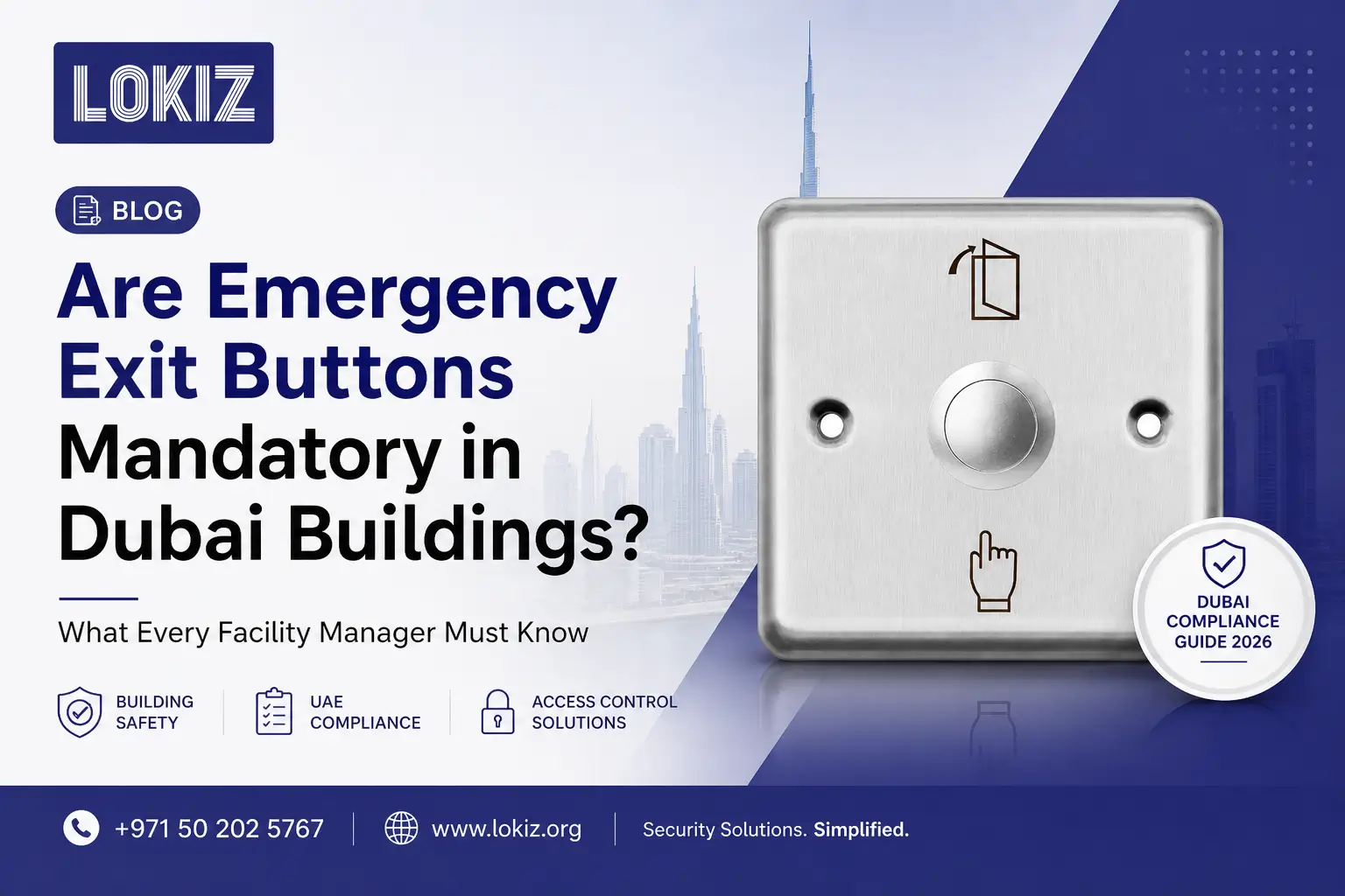 Are Emergency Exit Buttons Mandatory in Dubai Buildings? What Every Facility Manager Must Know — LOKIZ Blog